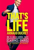 Arnaud Ducret dans That's Life Casino de Paris