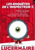 Les enquêtes de l'Inspecteur T