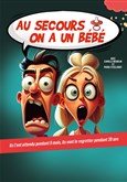 Au secours on a un bb ! Comdie de Grenoble