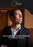 Vox Luminis - Meunier - Purcell : Didon & Enée