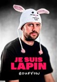Je Suis Lapin dans Bouffon Th��tre � l'Ouest