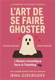 L'art de se faire Ghoster Th��tre des Chartreux