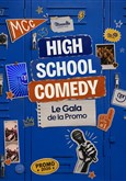High School Comedy - Le Gala de la Promo