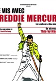 Je vis avec Freddie Mercury