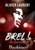 Brel ! Le spectacle