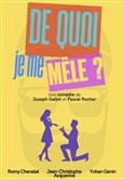 De quoi je me m�le ? 