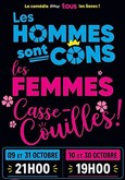Les hommes sont cons, les femmes casse-couilles !