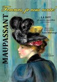 Maupassant : Femmes, je vous conte ! Th��tre de l'Atelier Florentin