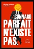 Le connard parfait n'existe pas Théâtre Ronny Coutteure - La Ferme des Hirondelles