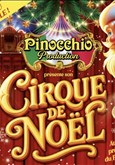 Pinocchio Production présente Le Cirque de Noël