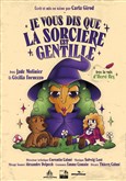 Je vous dis que la sorcire est gentille