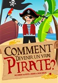 Comment devenir un vrai pirate ? 