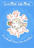 Fraise et Mouton, football dans les �toiles !