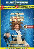 Le Bourgeois Gentilhomme avec Jean-Paul Rouve Th��tre du Gymnase Marie-Bell - Grande salle