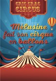 M�lusine fait son cirque en ballons 