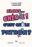 Alors... Ch�rie ? C'est qui le patron ? 