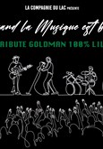 Goldman Tribute 100% Live : Quand la musique est bonne Centre Culturel de la Loge