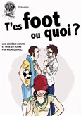 T'es foot ou quoi ? 