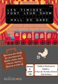 Les timides font leur show : Hall de Gare
