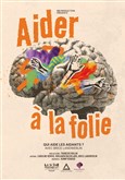 Aider à la folie
