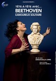T�te-�-T�te avec... Beethoven (L'Amoureux solitaire) Th��tre de la Lib�