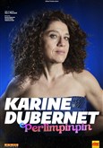 Karine Dubernet dans Perlimpinpin Le Point Com�die