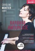 Caroline Montier chante Barbara amoureuse