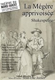 La Mégère apprivoisée La Mégère apprivoisée