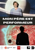 Mon père est performeur