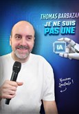 Thomas Barbazan Je ne suis pas une IA Le Darcy Com�die