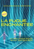 Le Classique du Dimanche : La Fugue Enchantée