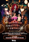 Bertha's Fantasia : Mad Cirkus La Machine du Moulin Rouge