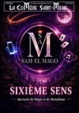 Sam El Mago dans Sixi�me sens