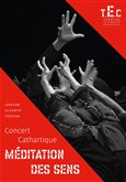 Concert cathartique - M�ditation des sens