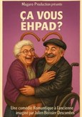 �a vous Ehpad ? Th��tre � l'Ouest Caen