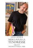 Louis-Arthur dans Merci pour la tendresse
