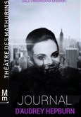 Le journal d'Audrey Hepburn Théâtre des Mathurins - Studio