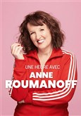 Une heure avec Anne Roumanoff 