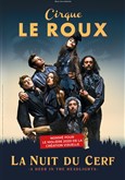Cirque Le Roux La nuit du Cerf Théâtre Le 13ème Art - Grande salle