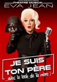 Eva Jean dans Je suis ton p�re avec le look de ta m�re Th��tre � l'Ouest Caen