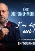 Eric Dupond-Moretti dans J'ai dit oui !