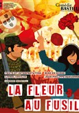 La fleur au fusil Com�die Bastille