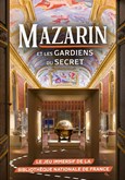 Mazarin et les Gardiens du Secret Mazarin et les Gardiens du Secret
