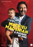 Mathieu Mad�nian dans � pleurer de rire Espace du Thiey