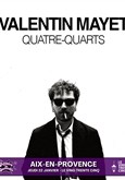 Valentin Mayet dans Quatre-Quarts Le 20/35