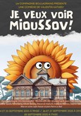 Je veux voir Mioussov !