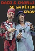 Dadi et Charlie se la pètent grave