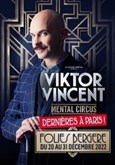 Viktor Vincent dans Mental Circus Folies Bergère