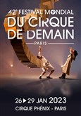 Le Festival Mondial du Cirque de Demain Chapiteau Cirque Phénix à Paris