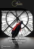 François Morel, Antoine Sahler et leurs invités